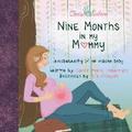 Nine Months In My Mommy