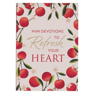 Dalene Reyburn - Mini Devotions to Refresh Your Heart, Häftad