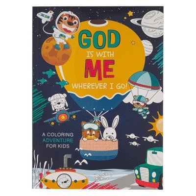 God Is with Me Wherever I Go!: A Coloring Adventure for Kids, Häftad