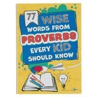 77 Wise Words from Proverbs Every Kid Should Know, Häftad