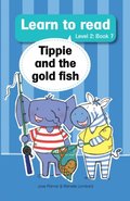 Learn to Read (L2 Big Book 7): Tippie and the gold fish