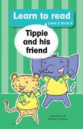 Learn to Read (L2 Big Book 8): Tippie and his friend