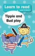Learn to read (Level 3) 2: Tippie and Bud Play