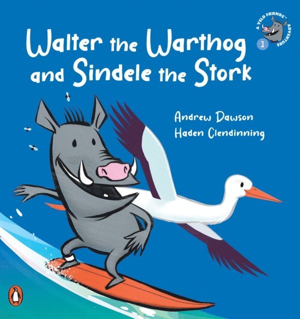 Andrew Dawson - Veld Friends Adventure 1: Walter the Warthog and Sindele the Stork, E-bok