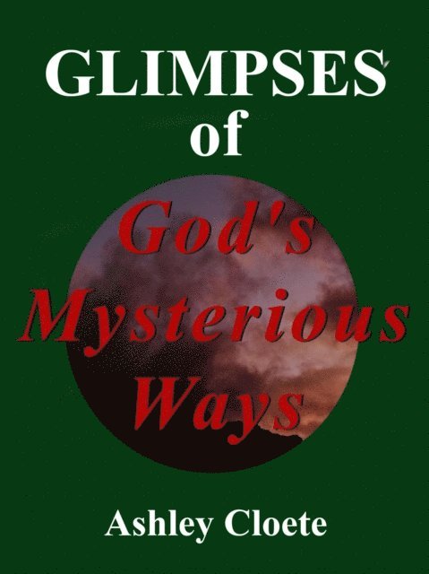 Ashley Cloete - Glimpses of God's Mysterious Ways, E-bok. Tillgänglighet: Lägg i varukorg