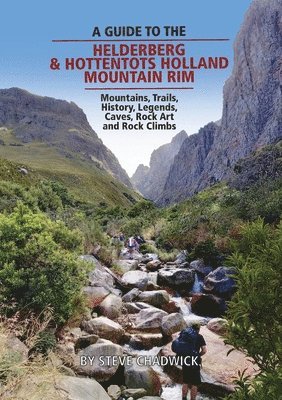 Steve Chadwick - guide to the Helderberg & Hottentots Holland Mountain Rim, Häftad