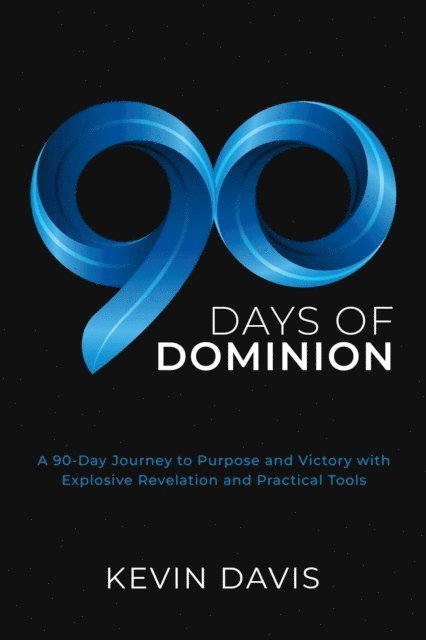 Kevin Davis - 90 Days of Dominion, E-bok
