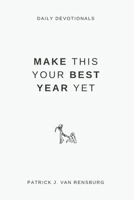 Patrick Jansen Van Rensburg - Make this your best year yet, Häftad. Tillgänglighet: Lägg i varukorg