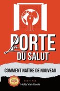 Porte du Salut Comment Naitre de Nouveau