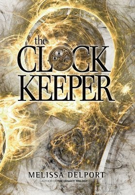 Melissa Delport - Clock Keeper, Inbunden. Tillgänglighet: Lägg i varukorg