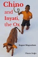 Rugare Mugumbate - Chino and Inyati the Ox, Häftad