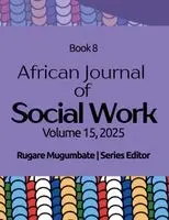 Rugare Mugumbate - African Journal of Social Work Book 8, Häftad. Tillgänglighet: Lägg i varukorg