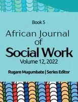 Rugare Mugumbate - African Journal of Social Work Book 5, Häftad. Tillgänglighet: Lägg i varukorg