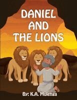 K a Mulenga - Daniel and The Lions, Häftad