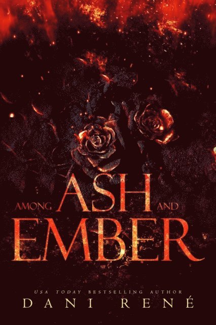 Dani Rene - Among Ash and Ember, E-bok