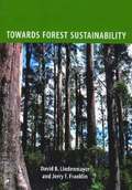 Towards Forest Sustainability