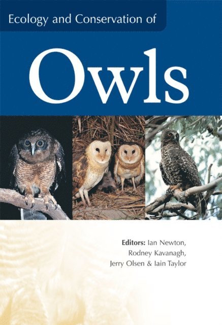 Iain Taylor, Jerry Olsen, Rodney Kavanagh, Ian Newton - Ecology and Conservation of Owls, E-bok