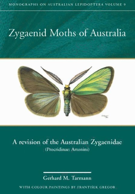 Gerhard M. Tarmann - Zygaenid Moths of Australia, E-bok