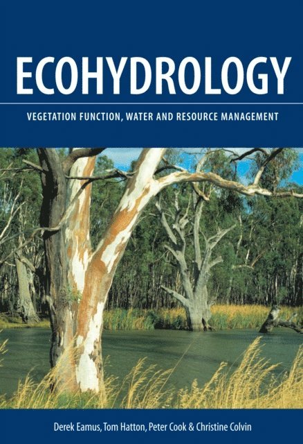 Christine Colvin, Peter Cook, Tom Hatton, Derek Eamus - Ecohydrology, E-bok