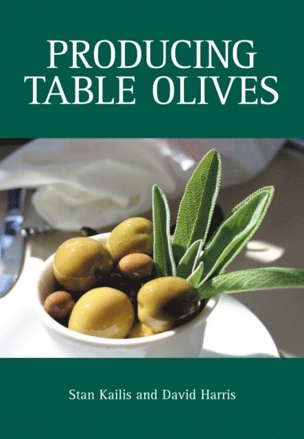David Harris, Stan Kailis - Producing Table Olives, E-bok