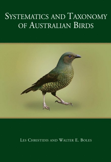 Walter E Boles, Les Christidis - Systematics and Taxonomy of Australian Birds, E-bok