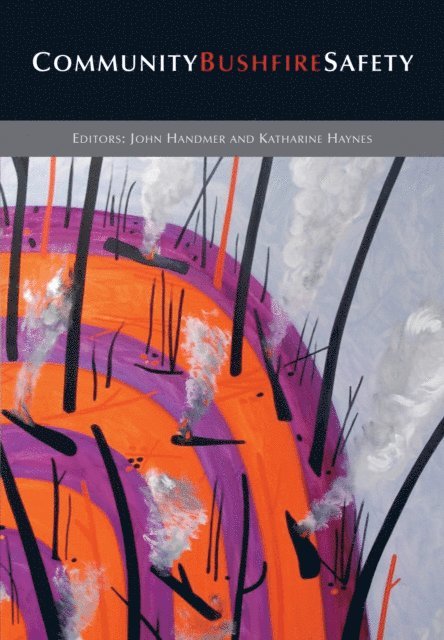 Katharine Haynes, John Handmer - Community Bushfire Safety, E-bok