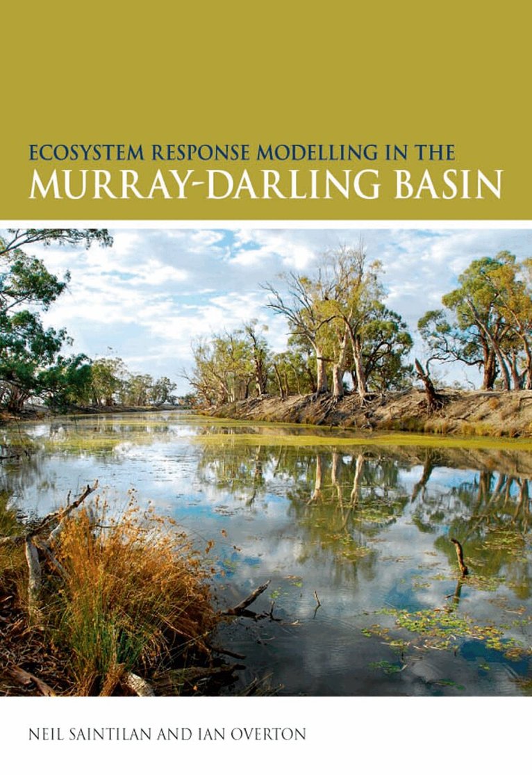 Neil Saintilan, Ian Overton, Neil Saintilan, Ian Overton - Ecosysem Response Modelling in the Murray-Darling Basin, Häftad. Tillgänglighet: Lägg i varukorg