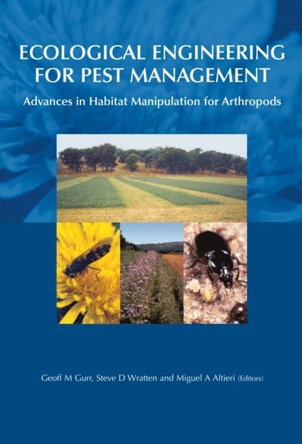 Miguel A. Altieri, Steve D. Wratten, Geoff M. Gurr - Ecological Engineering for Pest Management, E-bok
