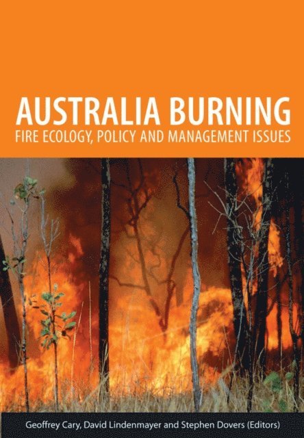 Stephen Dovers, David Lindenmayer, Geoffrey Cary - Australia Burning, E-bok