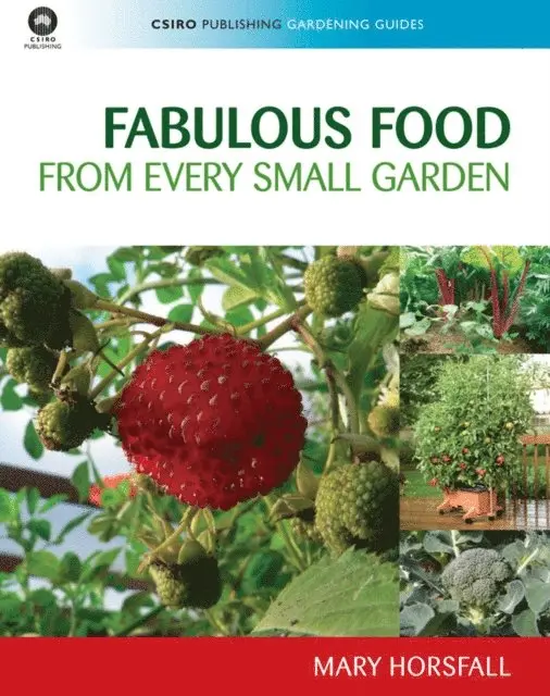 Mary Horsfall - Fabulous Food from Every Small Garden, E-bok. Tillgänglighet: Lägg i varukorg