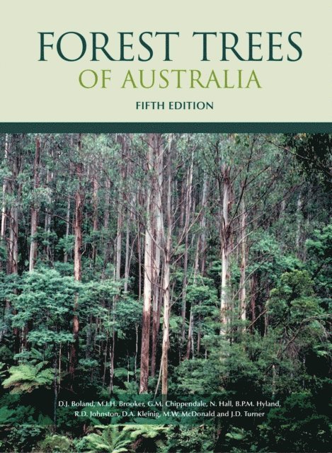 JD Turner, MW McDonald, DA Kleinig, RD Johnston, BPM Hyland, N Hall, GM Chippendale, MIH Brooker, DJ Boland - Forest Trees of Australia, E-bok