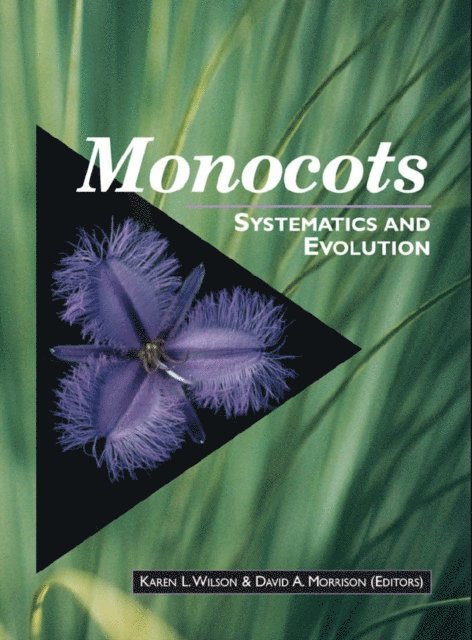 David A. Morrison, Karen L. Wilson - Monocots: Systematics and Evolution, E-bok