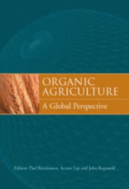 John Reganold, Acram Taji, Paul Kristiansen - Organic Agriculture, E-bok