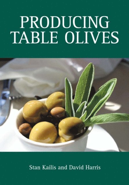 David Harris, Stan Kailis - Producing Table Olives, E-bok