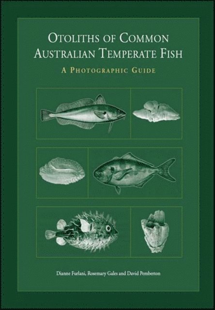 David Pemberton, Rosemary Gales, Dianne Furlani - Otoliths of Common Australian Temperate Fish, E-bok