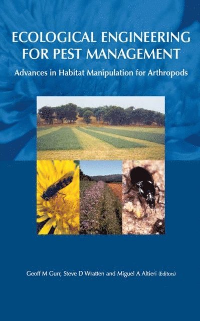 Miguel A. Altieri, Steve D. Wratten, Geoff M. Gurr - Ecological Engineering for Pest Management, E-bok