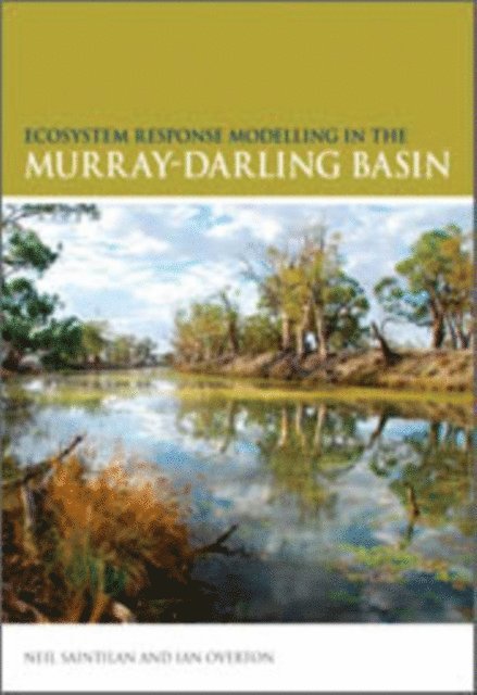 Ian Overton, Neil Saintilan - Ecosystem Response Modelling in the Murray-Darling Basin, E-bok. Tillgänglighet: Lägg i varukorg