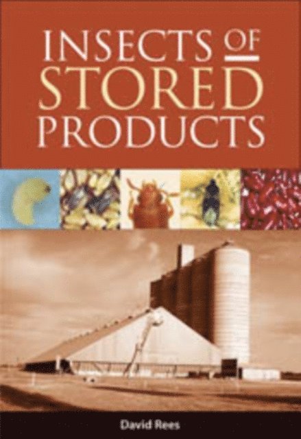 David Rees - Insects of Stored Products, E-bok
