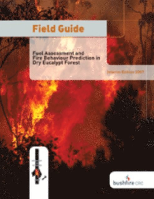 S Matthews, PF Ellis, NP Cheney, WL McCaw, JS Gould - Field Guide: Fire in Dry Eucalypt Forest, E-bok