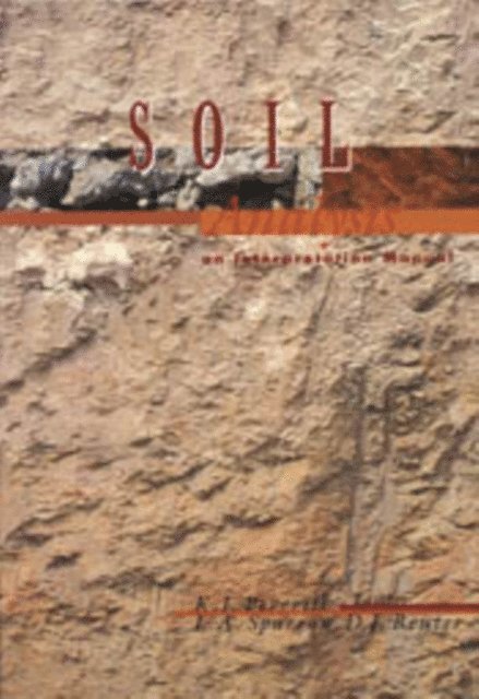 DJ Reuter, LA Sparrow, KI Peverill - Soil Analysis: An Interpretation Manual, E-bok