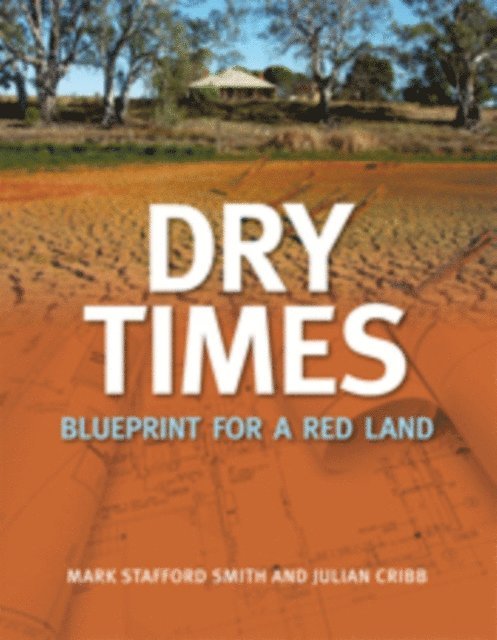 Julian Cribb, Mark Stafford Smith - Dry Times, E-bok