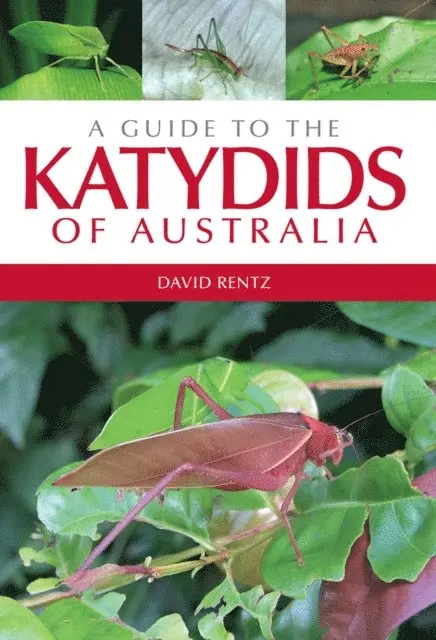 David Rentz - Guide to the Katydids of Australia, E-bok. Tillgänglighet: Lägg i varukorg