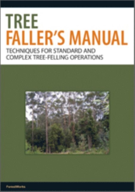 ForestWorks - Tree Faller's Manual, E-bok. Tillgänglighet: Lägg i varukorg