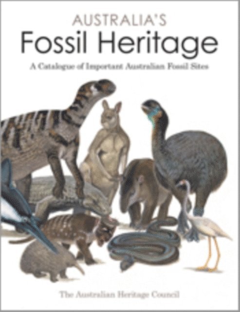 The Australian Heritage Council - Australia's Fossil Heritage, E-bok