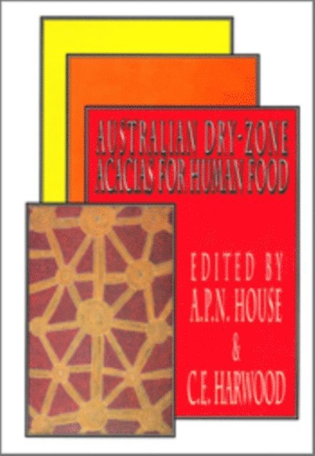 CE Harwood, APN House - Australian Dry-zone Acacias for Human Food, E-bok. Tillgänglighet: Lägg i varukorg