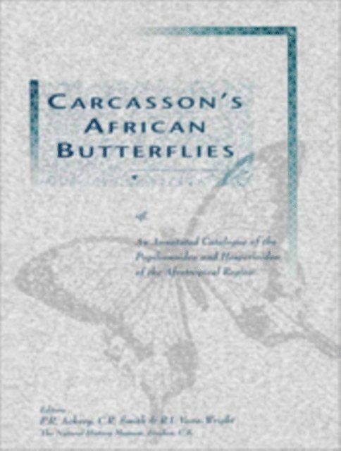 R Vane-Wright, CR Smith, PR Ackery - Carcasson's African Butterflies, E-bok