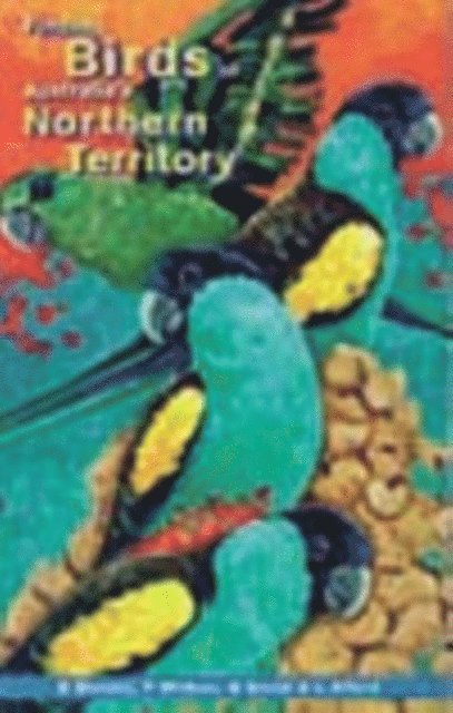 L Alford, G Smith, P Wilkins, D Donato - Finding Birds in Australia's Northern Territory, E-bok