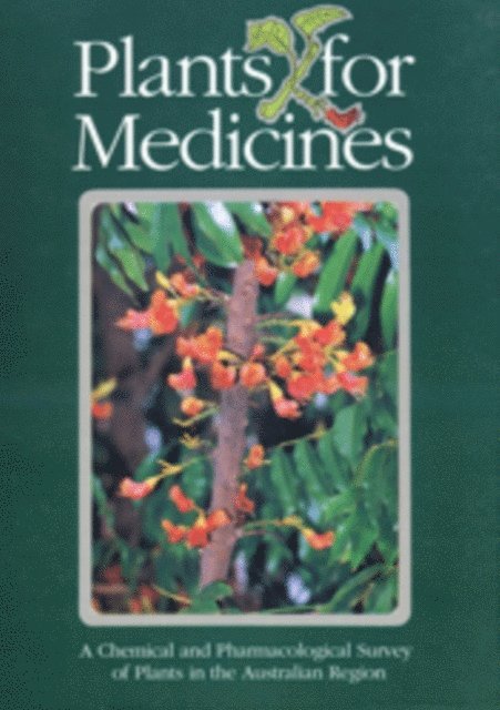 JR Price, JW Loder, JA Lamberton, CCJ Culvenor, DJ Collins - Plants for Medicines, E-bok