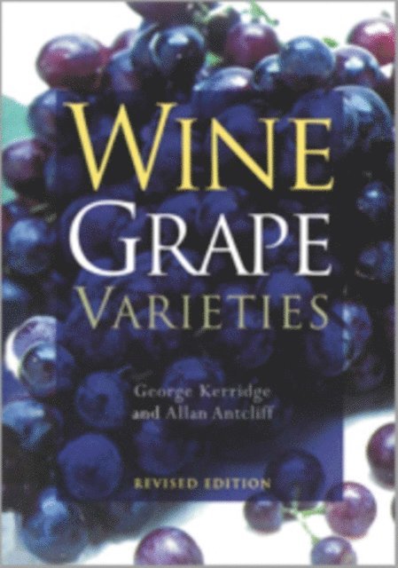 Allan J. Antcliff, George H. Kerridge - Wine Grape Varieties, E-bok. Tillgänglighet: Lägg i varukorg