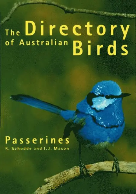 IJ Mason, R Schodde - Directory of Australian Birds: Passerines, E-bok. Tillgänglighet: Lägg i varukorg